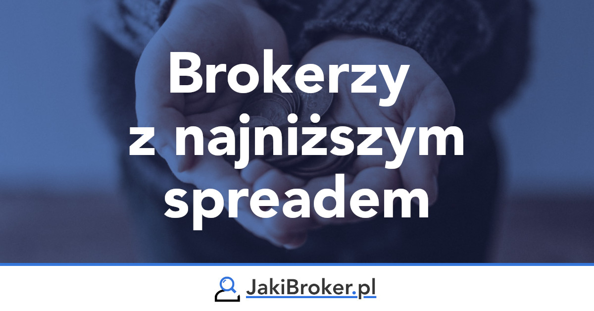 Brokerzy z najniższymi spreadami na rynki