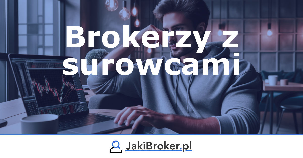 Ranking brokerów z surowcami