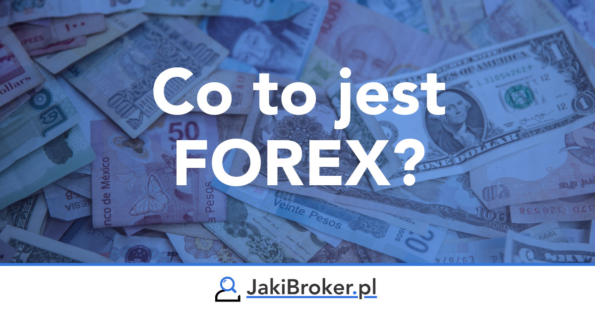 Co to jest FOREX?