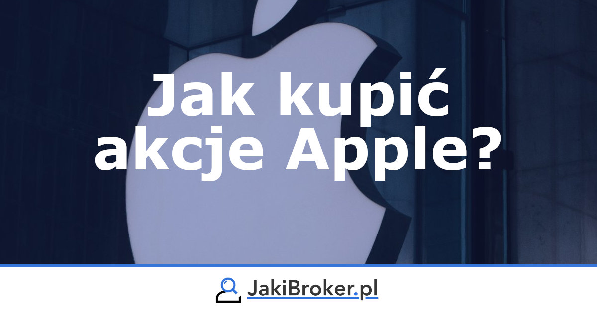 Gdzie i jak kupić akcje Apple?