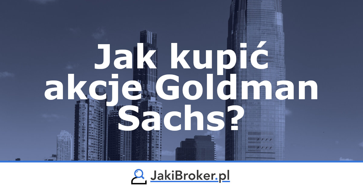 Jak kupić akcje Goldman Sachs